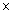 x